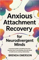 Therapist recommended neurodivergency book for couples - Anxious Attachment Recovery for Neurodivergent Minds by Brenda Emerson