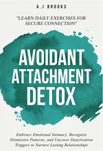 Book cover of Avoidant Attachment Detox by A.J. Brooks