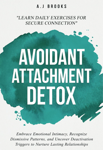 Avoidant Attachment Detox by A.J. Brooks - Book Cover Image