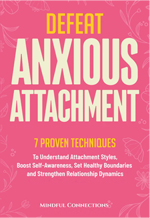 Book cover of Defeat Anxious Attachment by Mindful Connections