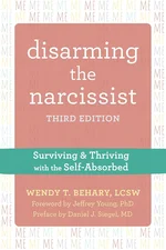 Book cover of Disarming the Narcissist by Wendy T. Behary