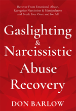 Book cover of Gaslighting & Narcissistic Abuse Recovery by Don Barlow