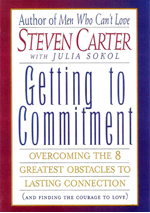 Book cover of Getting to Commitment: Overcoming the 8 Greatest Obstacles to Lasting Connection by Steven Carter