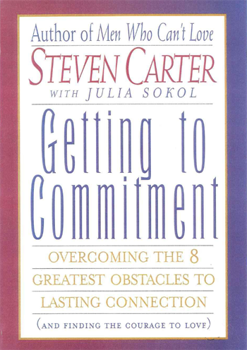 Getting to Commitment: Overcoming the 8 Greatest Obstacles to Lasting Connection by Steven Carter - Book Cover Image