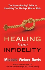 Book cover of Healing from Infidelity by Michele Weiner-Davis