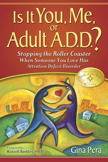 Is It You, Me, or Adult A.D.D.? by Gina Pera - Book Cover Image