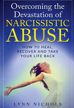 Book cover of Overcoming the Devastation of Narcissistic Abuse by Lynn Nichols