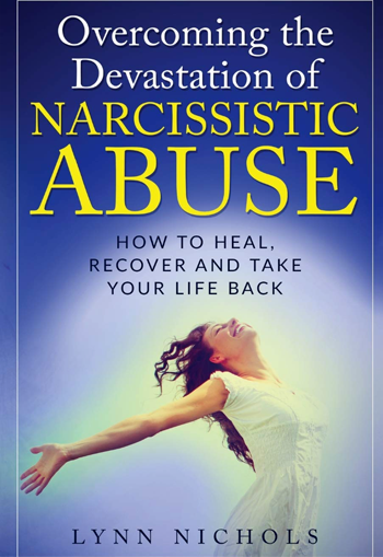 Overcoming the Devastation of Narcissistic Abuse by Lynn Nichols - Book Cover Image