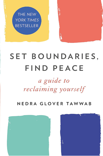 Set Boundaries, Find Peace: A Guide to Reclaiming Yourself by Nedra Glover Tawwab - Book Cover Image
