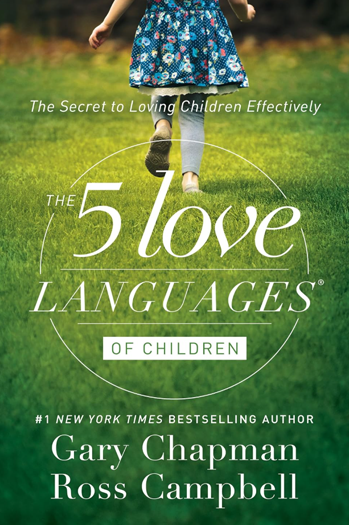 The 5 Love Languages of Children by Gary Chapman and Ross Campbell - Book Cover Image