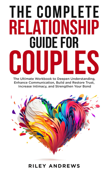 The Complete Relationship Guide for Couples book cover