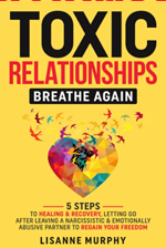 Book cover of Toxic Relationships: Breathe Again by Lisanne Murphy